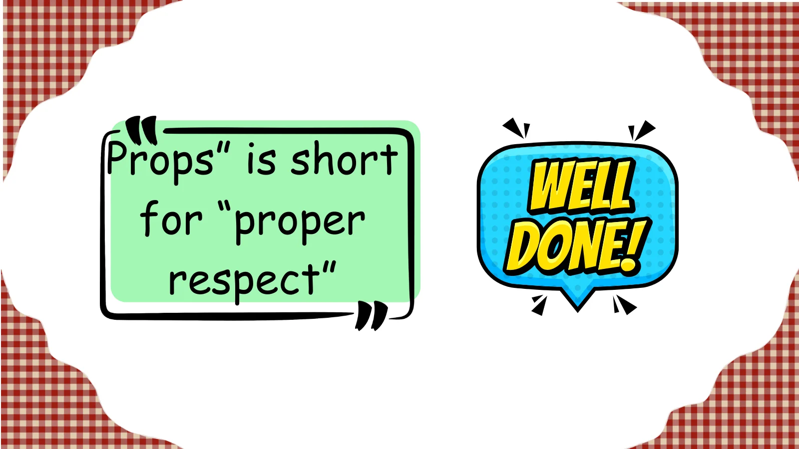 props to you meaning