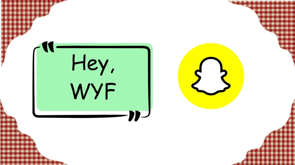WYF on Snapchat